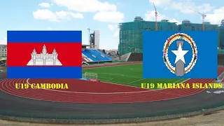U19 Cambodia vs U19 Northern Mariana Islands