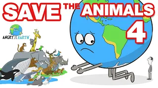 ANGRY EARTH images compilation 19 : Save The Animals 4 + 1,2,3