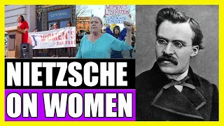 Nietzsche on Women & Feminism