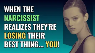 When the Narcissist Realizes They're Losing Their Best Thing... You! | NPD | Narcissism | TheScience