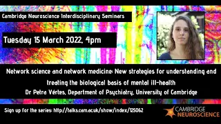 Petra Vertes - Cambridge Neuroscience - Network science and network medicine