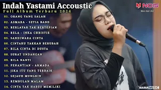 Indah Yastami Accoustic "ORANG YANG SALAH, ASMARA" Lagu Galau Viral Tiktok 2024