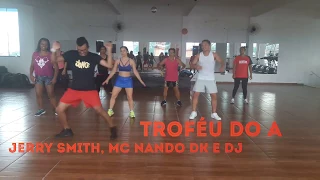 Coreografia Oficial FitDance: Troféu Do Ano Jerry Smith, Mc Nando DK e Dj Cassulo.