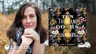The Ten Thousand Doors of January by Alix E.  Harrow (Audiobook Excerpt)