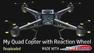 My Quadcopter with Reaction Wheels in Simpleplanes Simple Planes (reuploaded)