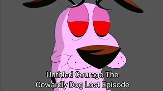 Untitled Courage The Cowardly Dog Lost Episode