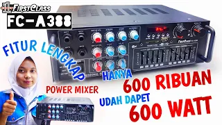 HANYA 600 RIBUAN UDAH DAPET 600 WATT‼️REVIEW POWER MIXER FIRSTCLASS FC-A388 ‼️