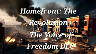 Homefront: The Revolution - The Voice of Freedom DLC - Gameplay (Full Playthrough) - No Commentary