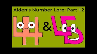 Aiden's Number lore (44 and 45)