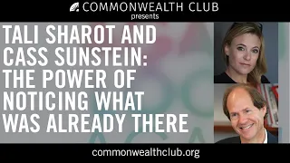 Tali Sharot and Cass Sunstein | The Power of Noticing What Was Already There