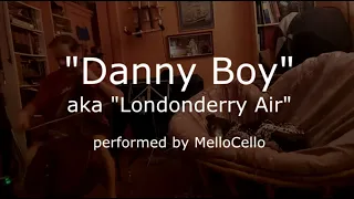Danny Boy, or Londonderry Air, on Cello