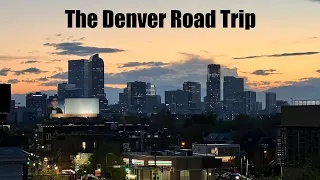 The Denver Road Trip