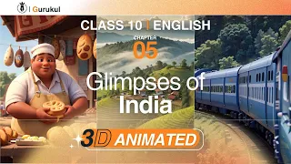 Class 10 English Chapter 5 : Glimpses of India | 3D Animated Summary Explanation
