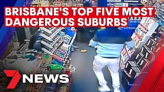 Brisbane's top five most dangerous suburbs | 7NEWS