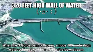 3 Gorges Dam Failure Simulation in Feet & Meters (7/25/2020)