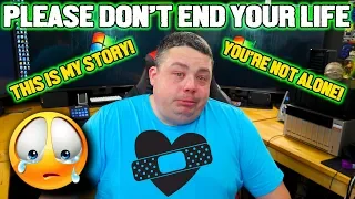 Please don't kill yourself... This video is not monetized, just my story 🙏 - @Barnacules