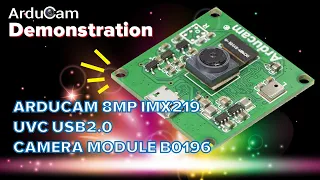 Arducam OEM Cameras: IMX219 8MP Full HD UVC Camera Module Demonstration