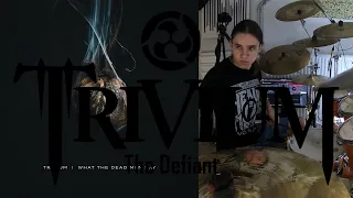 Trivium - "The Defiant" - Drum Cover