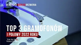 Trzy najciekawsze gramofony I połowy 2022 roku | prezentacja i opinia Top Hi-Fi