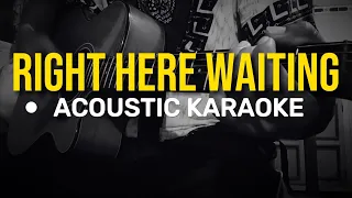 Right here waiting - Richard Marx (Acoustic Karaoke)