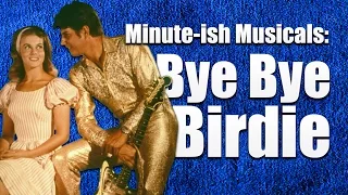 Minute-ish Musicals — Bye Bye Birdie