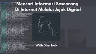 Belajar Osint #1 : Investigasi Seseorang Lewat Jejak Digital with Sherlock