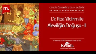 Kültür & Tarih Sohbetleri: Dr. Rıza Yıldırım ile Aleviliğin Doğuşu - II