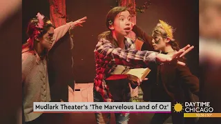 Mudlark Theater's 'The Marvelous Land of Oz'