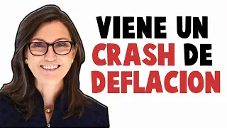 💥Cathie Wood: Todo el MUNDO está EQUIVOCADO 👉🏻Se acerca un desplome DEFLACIONARIO (NO de inflación)