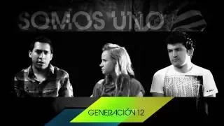 Generación 12 - "Somos Uno" hablando del álbum