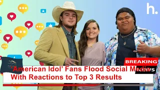 ‘American Idol’ Fans Flood Social Media With Reactions to Top 3 Results
