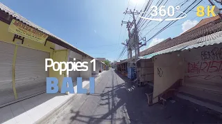 (360˚ VR 8K) Poppies Lane, Bali during COVID19 | VR travel TV |