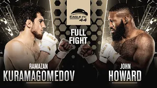 Ramazan Kuramagomedov vs. John Howard - Eagle FC 44 [Full Fight]