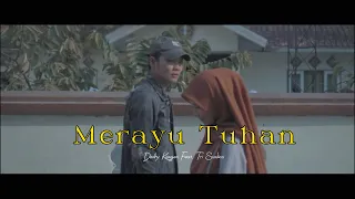 Merayu Tuhan - Dodhy Kangen Feat. Tri Suaka ( Official Music Video )