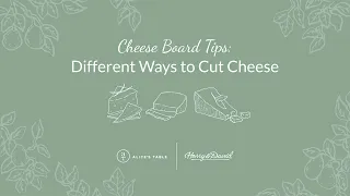 Charcuterie Board Tips: Different Ways to Cut Cheese