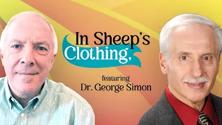 In Sheep's Clothing, featuring Dr  George Simon