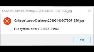 Ошибка при открытие изображений на Windows 10. Ошибка файловой системы -2147219196.