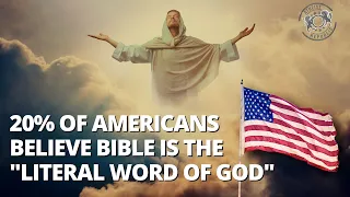 20% Of Americans Believe Bible Is The "Literal Word Of God"