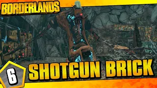 Borderlands | Shotgun Only Brick Funny Moments And Drops | Day #6