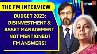 Nirmala Sitharaman Budget 2023 News18 Exlcusive: Why Was Disinvestment Not Mentioned? | Budget 2023