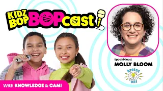 KIDZ BOP Bopcast - Never Stop Trying New Things! (Feat. Molly Bloom)