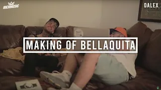 Dalex - Making of Bellaquita