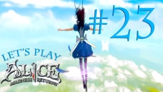 Let's Play Alice: Madness Returns [Part 23]