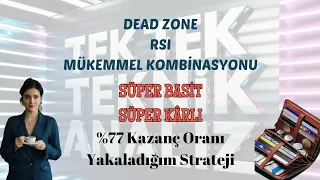 Dead Zone & RSI Göstergesinin Kombinasyonuyla Kazanç Sağlayabilirsin | Tek Tek Teknik Analiz Eğitimi