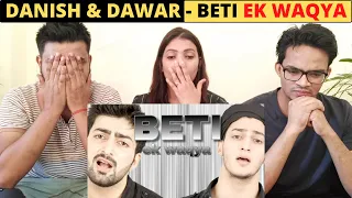 BETI - EK WAQYA Music Video | Indian Reaction Video | Danish & Dawar | Trendminati Reaction