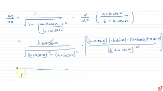 If `y=sin^(-1)((a+bcosx)/(b+acosx))`, prove that   `dy/dx=-sqrt(b^2-a^2)/(b+acosx)`