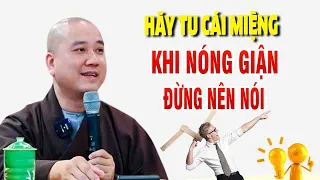 Tu Cái Miệng"Khi Nóng Giận Đừng Nói Những Lời Này"Kẻo Mất Phước lộc"Pháp Thoại Thầy Thích Pháp Hòa