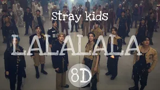 Stray Kids "LALALALA" 8D audio 🎧🎧🎧🎧🎧 #jyp #straykids #stay