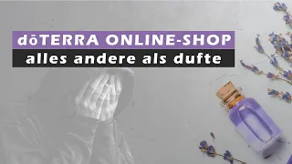 dōTERRA - ätherische Öle | Meine Kritik am Online-Shop