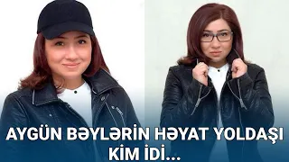 Aygün Bəylərin həyat yoldaşı kim idi...